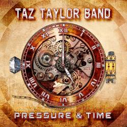 Taz Taylor Band : Pressure & Time